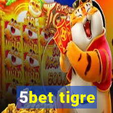 5bet tigre